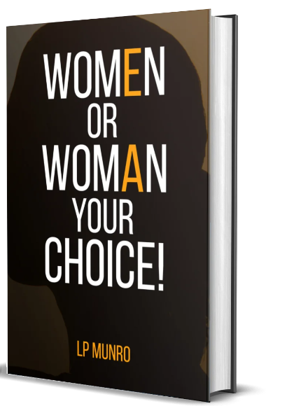 Women or Woman Your Choice! by LP Munro